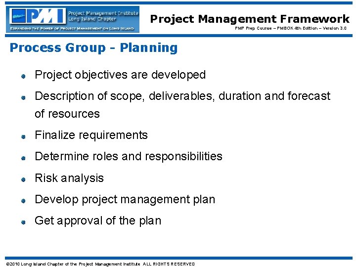 Project Management Framework PMP Prep Course – PMBOK 4 th Edition – Version 3.