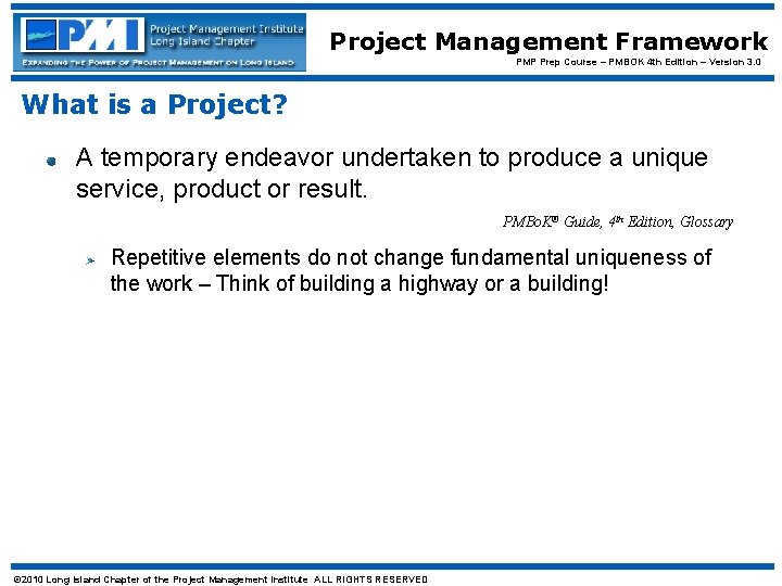 Project Management Framework PMP Prep Course – PMBOK 4 th Edition – Version 3.