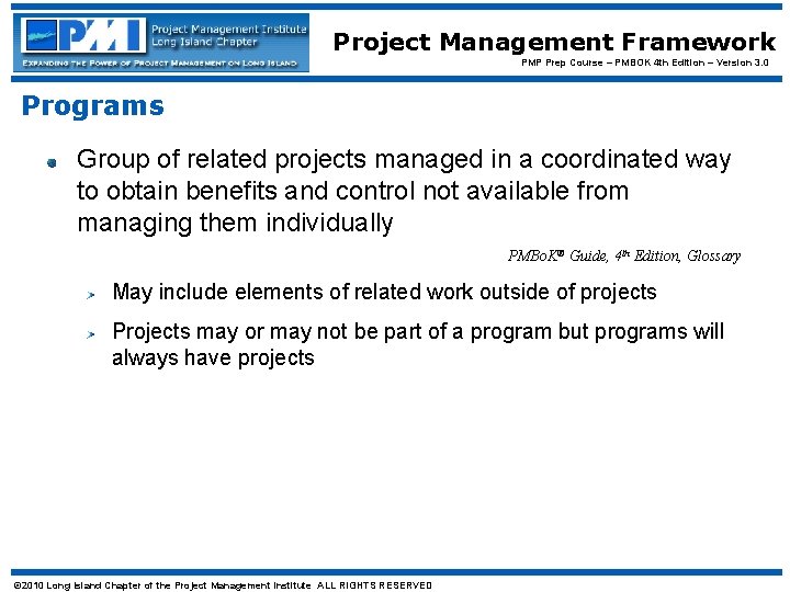 Project Management Framework PMP Prep Course – PMBOK 4 th Edition – Version 3. Project Management Framework PMP Prep Course – PMBOK 4 th Edition – Version 3.