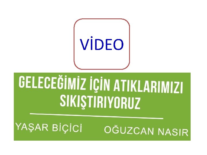 VİDEO 