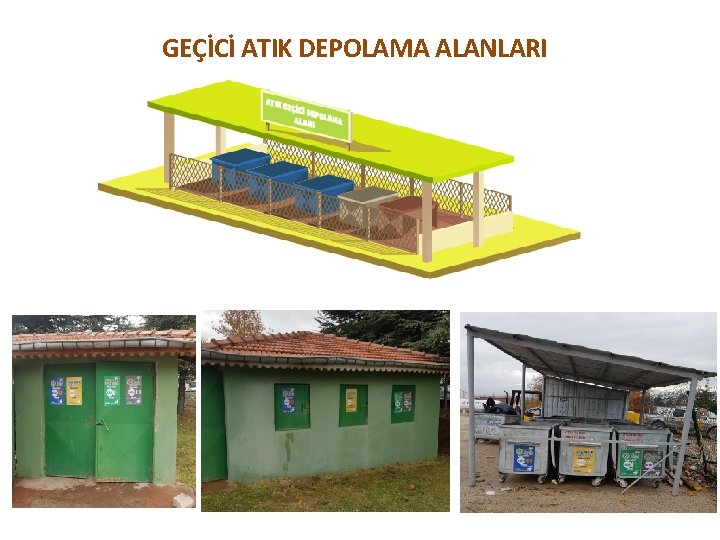 GEÇİCİ ATIK DEPOLAMA ALANLARI 