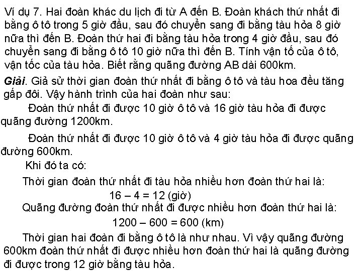 Ví dụ 7. Hai đoàn khác du lịch đi từ A đến B. Đoàn