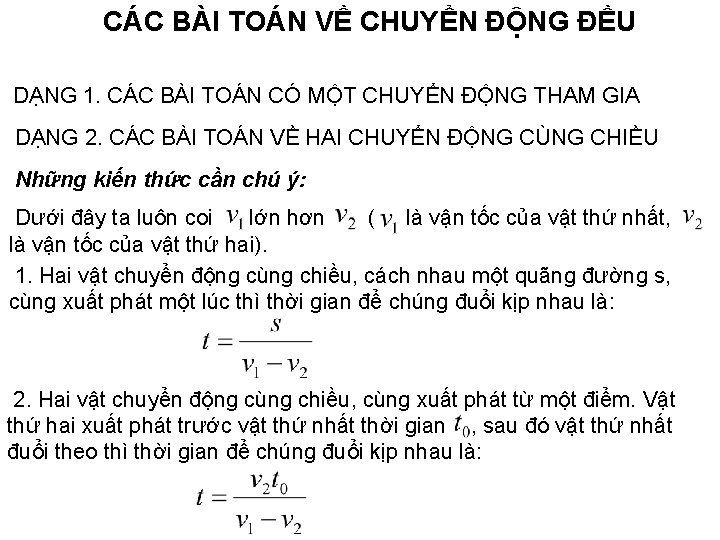 CÁC BÀI TOÁN VỀ CHUYỂN ĐỘNG ĐỀU DẠNG 1. CÁC BÀI TOÁN CÓ MỘT