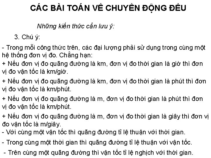 CÁC BÀI TOÁN VỀ CHUYỂN ĐỘNG ĐỀU Những kiến thức cần lưu ý: 3.