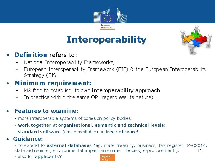 Interoperability • Definition refers to: - National Interoperability Frameworks, European Interoperability Framework (EIF) &