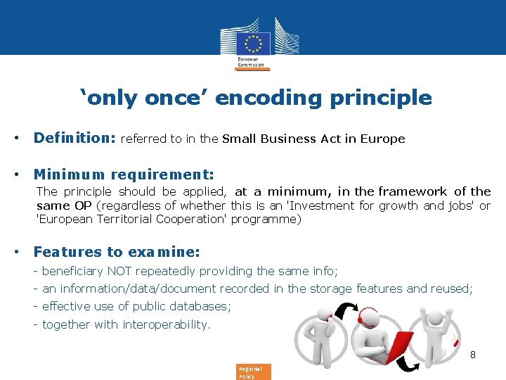 ‘only once’ encoding principle • Definition: referred to in the Small Business Act in