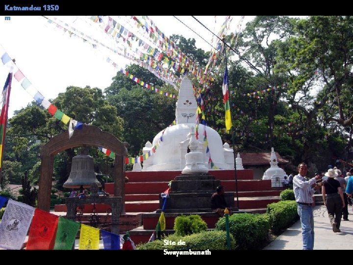Katmandou 1350 m Site de Swayambunath 
