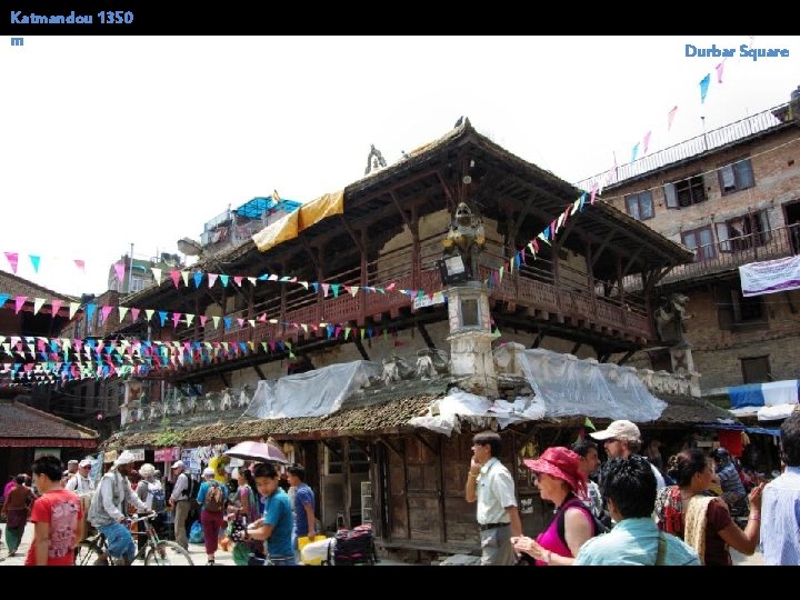 Katmandou 1350 m Durbar Square 