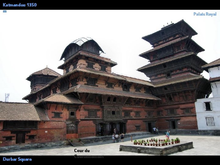 Katmandou 1350 m Durbar Square Palais Royal Cour du Couronnement 