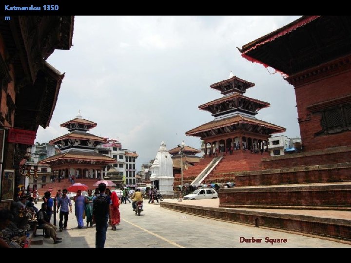 Katmandou 1350 m Durbar Square 