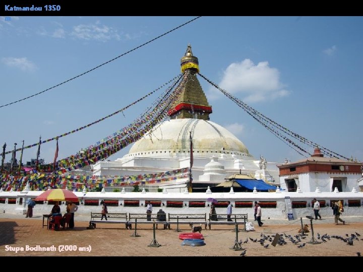 Katmandou 1350 m Stupa Bodhnath (2000 ans) 