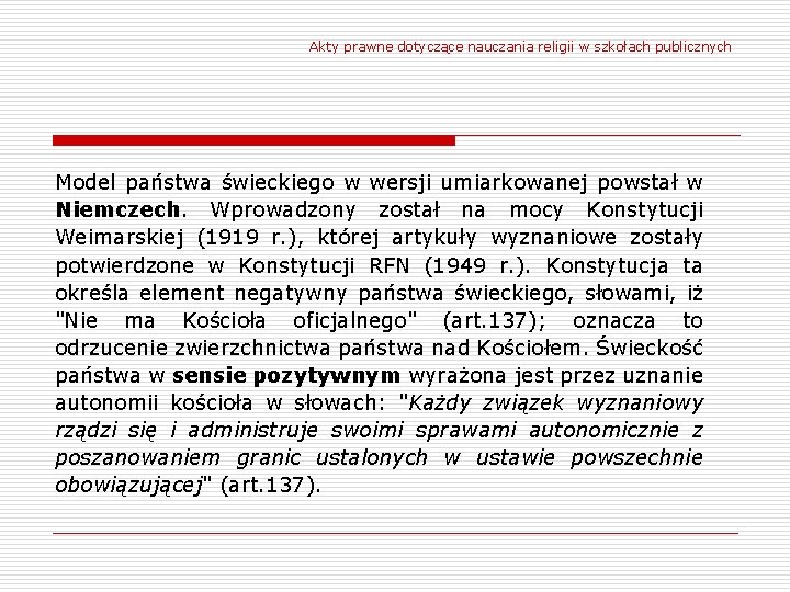 Akty prawne dotyczące nauczania religii w szkołach publicznych Model państwa świeckiego w wersji umiarkowanej