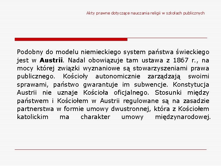 Akty prawne dotyczące nauczania religii w szkołach publicznych Podobny do modelu niemieckiego system państwa