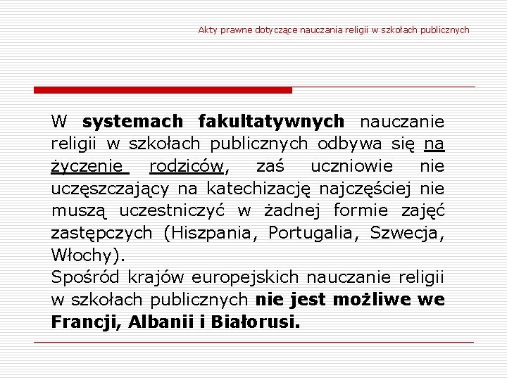 Akty prawne dotyczące nauczania religii w szkołach publicznych W systemach fakultatywnych nauczanie religii w