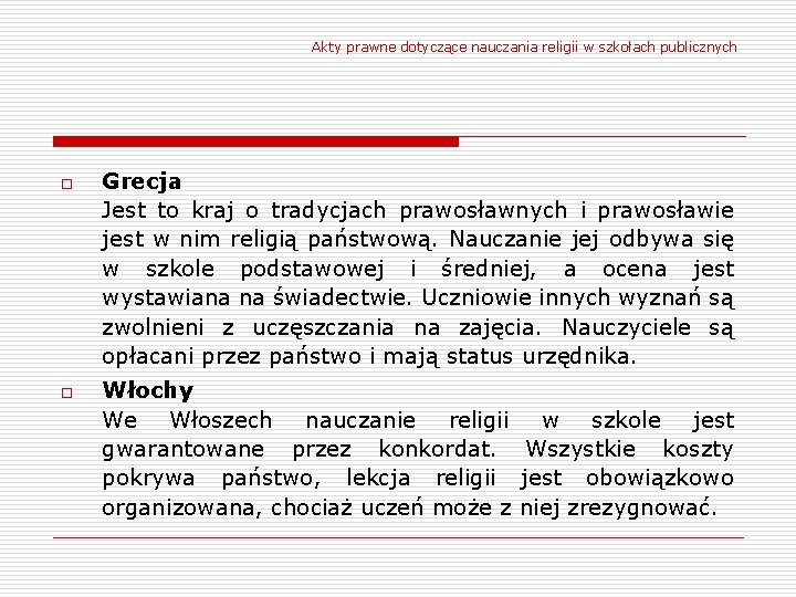 Akty prawne dotyczące nauczania religii w szkołach publicznych o o Grecja Jest to kraj