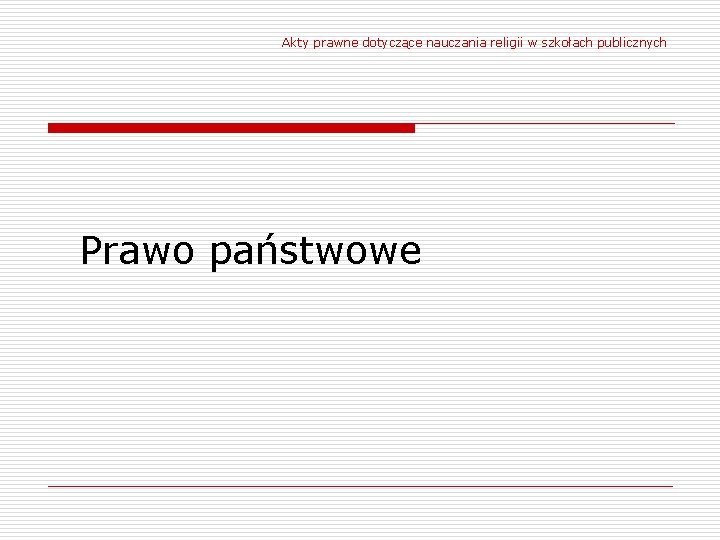 Akty prawne dotyczące nauczania religii w szkołach publicznych Prawo państwowe 