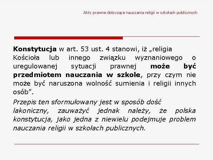 Akty prawne dotyczące nauczania religii w szkołach publicznych Konstytucja w art. 53 ust. 4