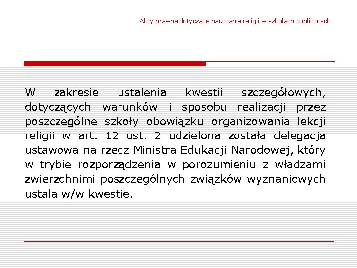 Akty prawne dotyczące nauczania religii w szkołach publicznych W zakresie ustalenia kwestii szczegółowych, dotyczących