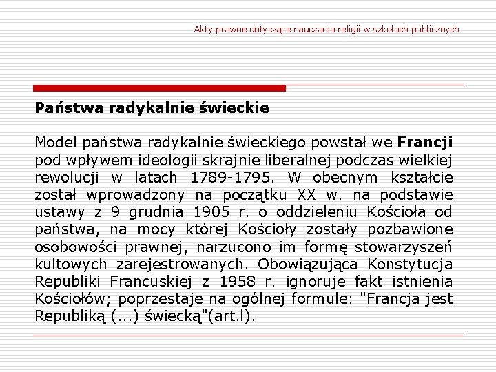 Akty prawne dotyczące nauczania religii w szkołach publicznych Państwa radykalnie świeckie Model państwa radykalnie