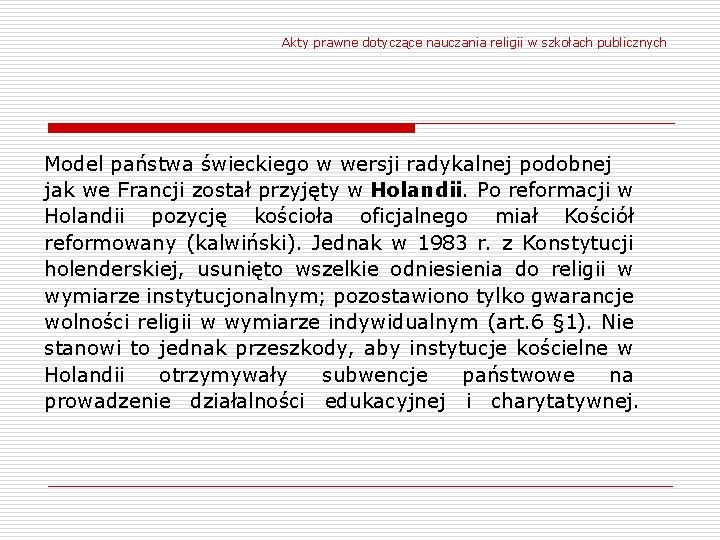 Akty prawne dotyczące nauczania religii w szkołach publicznych Model państwa świeckiego w wersji radykalnej