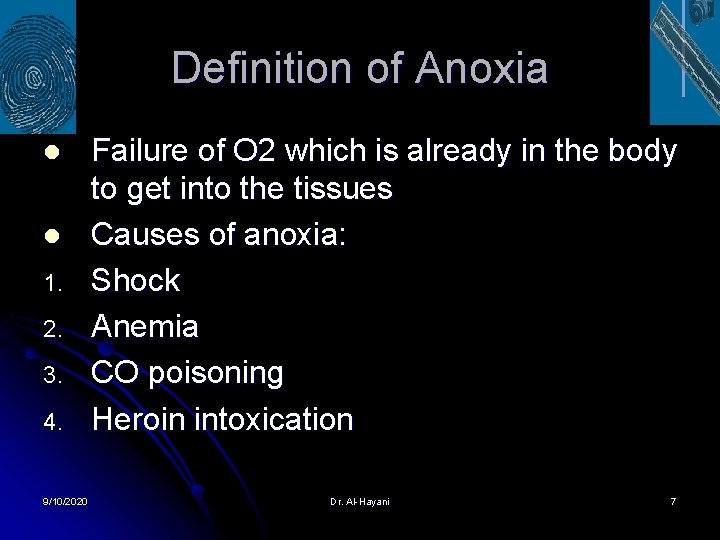 Definition of Anoxia l l 1. 2. 3. 4. 9/10/2020 Failure of O 2