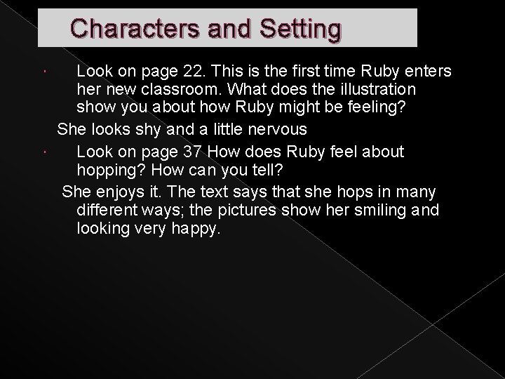 Characters and Setting Look on page 22. This is the first time Ruby enters