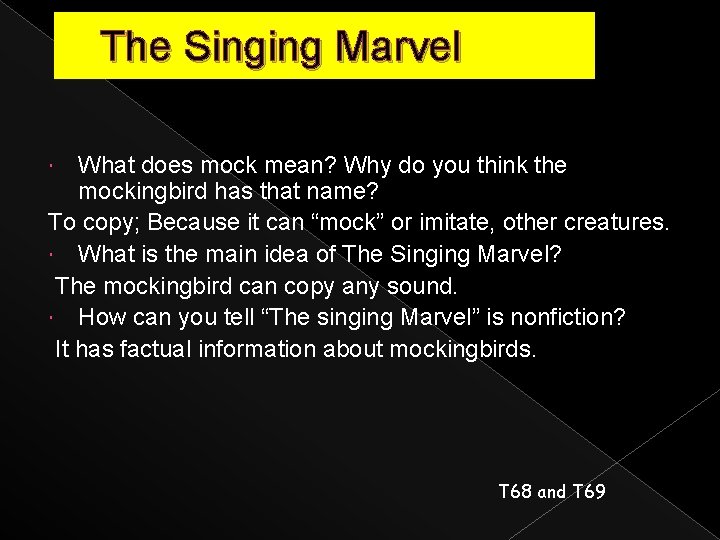 The Singing Marvel What does mock mean? Why do you think the mockingbird has