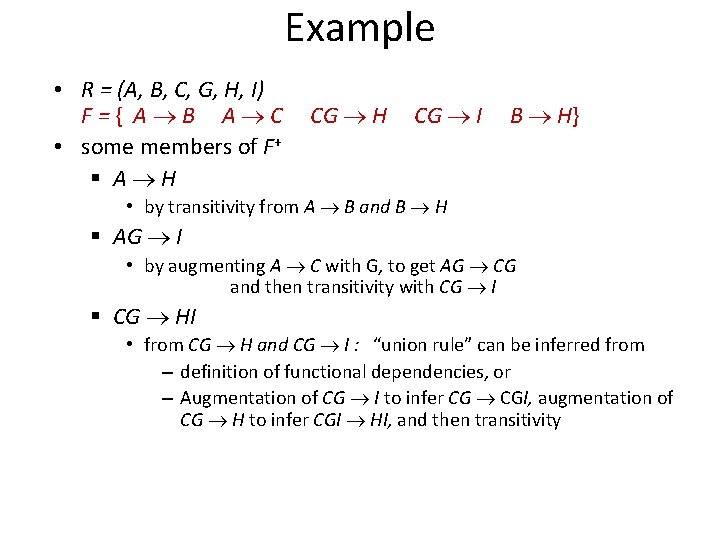 Example • R = (A, B, C, G, H, I) F={ A B A