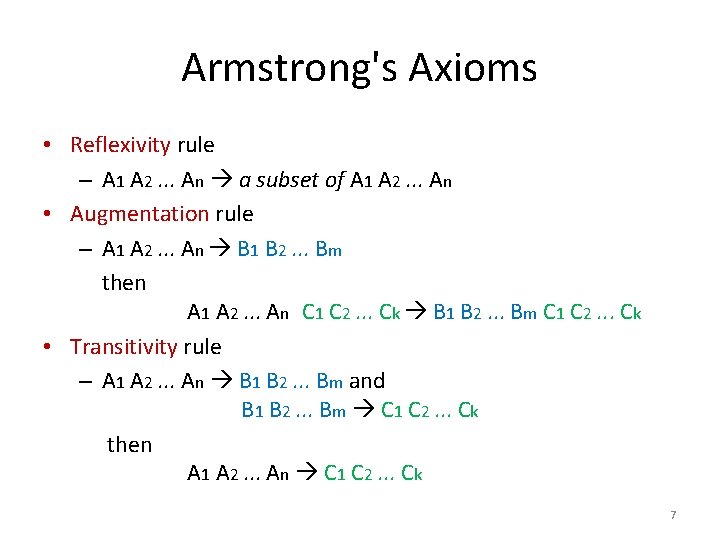 Armstrong's Axioms • Reflexivity rule – A 1 A 2. . . An a