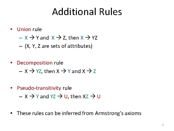 Additional Rules • Union rule – X Y and X Z, then X YZ