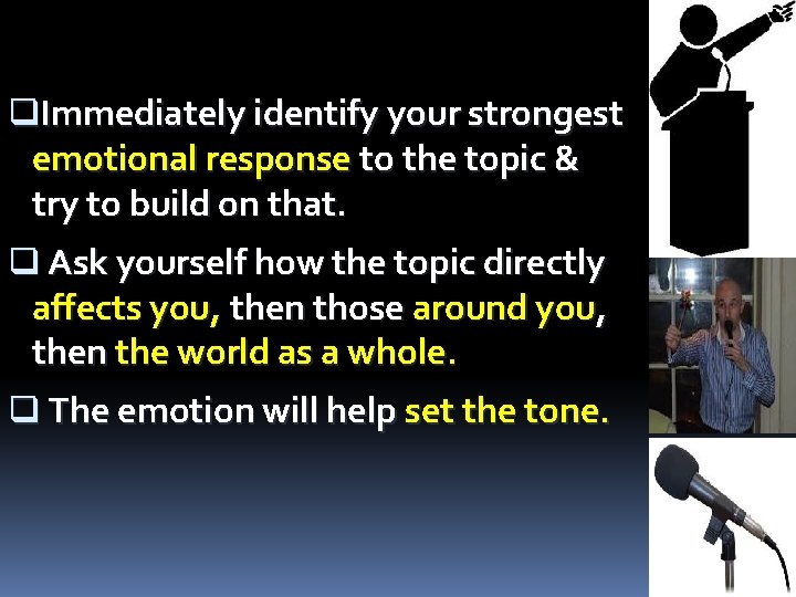 q. Immediately identify your strongest emotional response to the topic & try to build