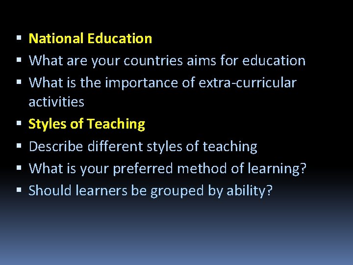  National Education What are your countries aims for education What is the importance