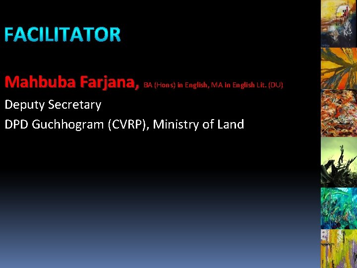 Mahbuba Farjana, BA (Hons) in English, MA in English Lit. (DU) Deputy Secretary DPD