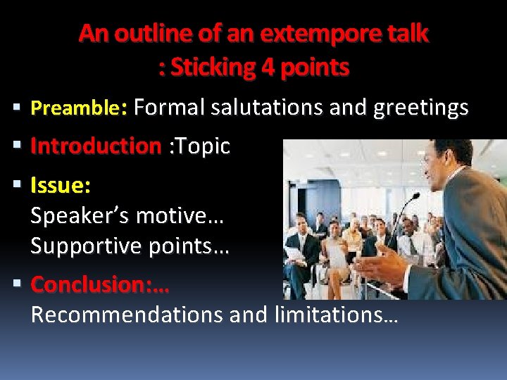 An outline of an extempore talk : Sticking 4 points Preamble: Formal salutations and