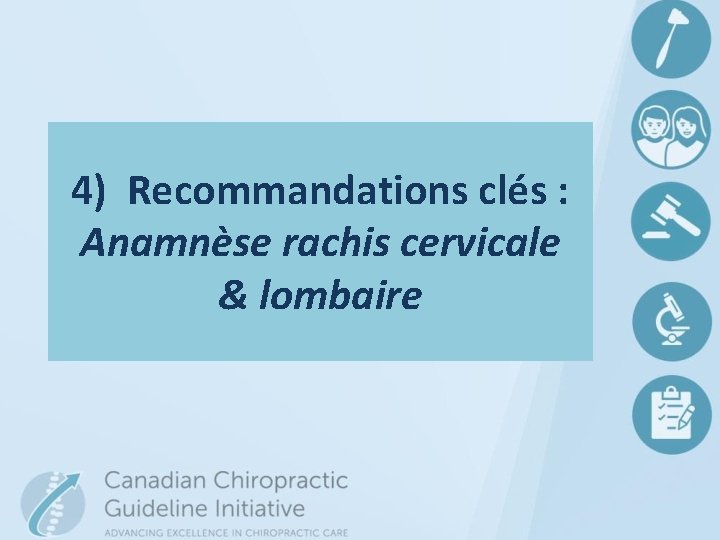 4) Recommandations clés : Anamnèse rachis cervicale & lombaire 