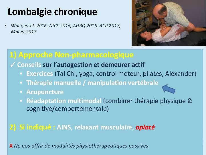 Lombalgie chronique • Wong et al. 2016, NICE 2016, AHRQ 2016, ACP 2017, Maher