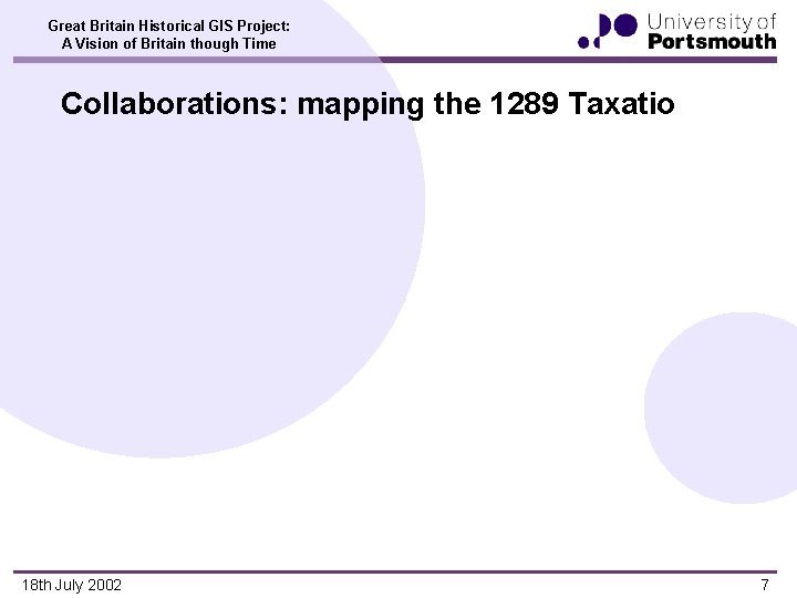 Great Britain Historical GIS Project: A Vision of Britain though Time Collaborations: mapping the