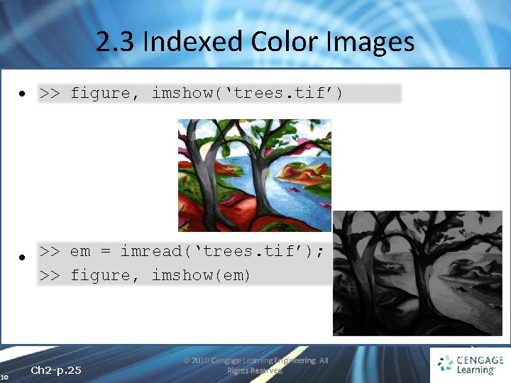 2. 3 Indexed Color Images 10 • >> figure, imshow(‘trees. tif’) • >> em