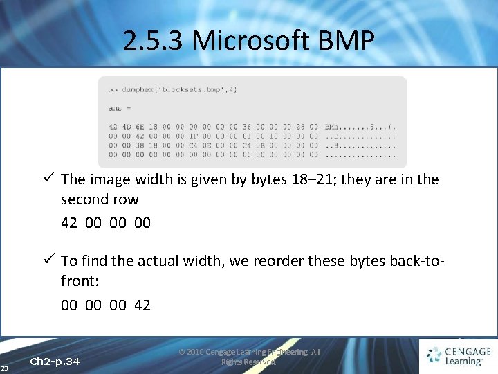 2. 5. 3 Microsoft BMP ü The image width is given by bytes 18–