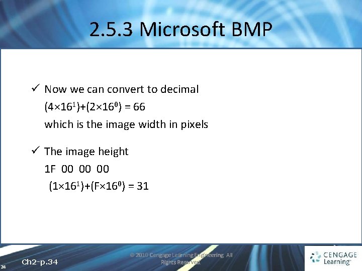 2. 5. 3 Microsoft BMP ü Now we can convert to decimal (4× 161)+(2×