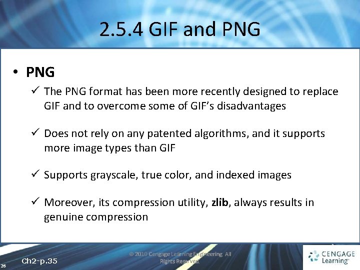 2. 5. 4 GIF and PNG • PNG ü The PNG format has been