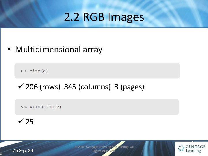 2. 2 RGB Images • Multidimensional array ü 206 (rows) 345 (columns) 3 (pages)