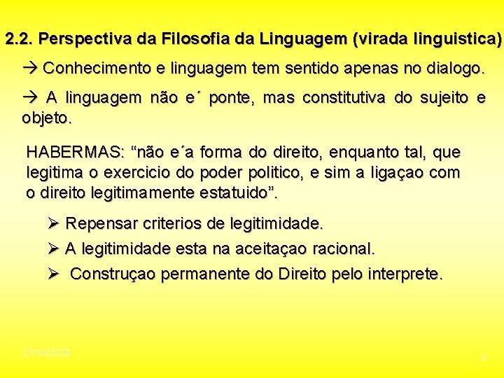 2. 2. Perspectiva da Filosofia da Linguagem (virada linguistica) Conhecimento e linguagem tem sentido