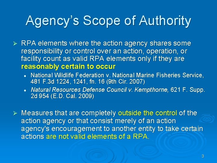 Agency’s Scope of Authority Ø RPA elements where the action agency shares some responsibility