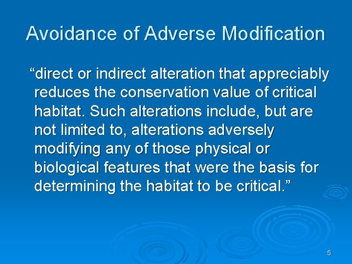Avoidance of Adverse Modification “direct or indirect alteration that appreciably reduces the conservation value