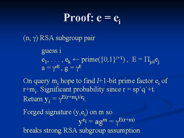 Proof: e = ei (n, ) RSA subgroup pair guess i e 1, .