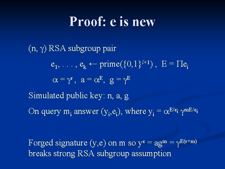 Proof: e is new (n, ) RSA subgroup pair e 1, . . .