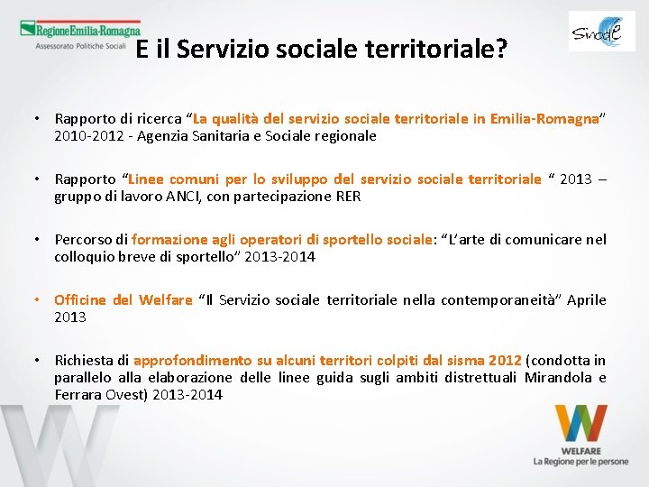 E il Servizio sociale territoriale? • Rapporto di ricerca “La qualità del servizio sociale