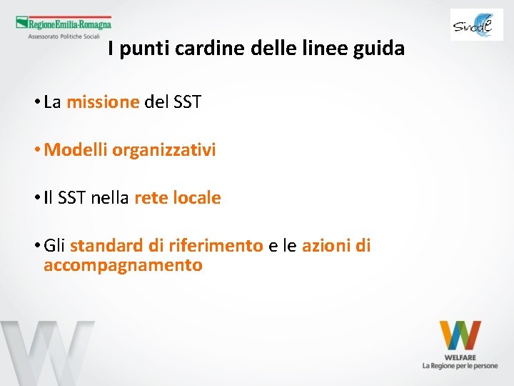 I punti cardine delle linee guida • La missione del SST • Modelli organizzativi