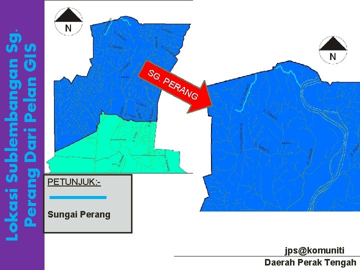 Lokasi Sublembangan Sg. Perang Dari Pelan GIS SG . P ER AN G PETUNJUK: